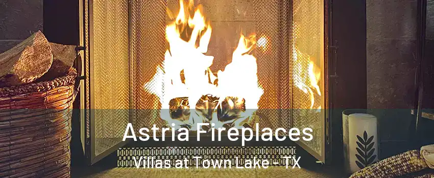 Astria Fireplaces Villas at Town Lake - TX
