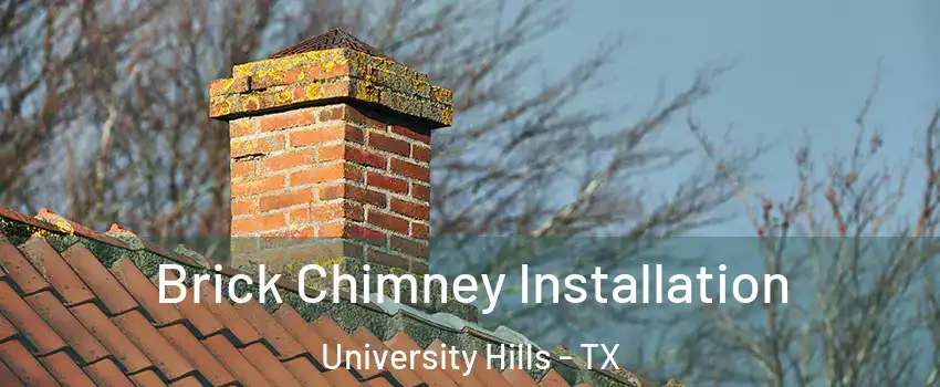 Brick Chimney Installation University Hills - TX