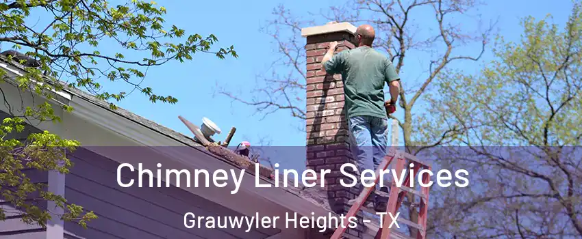 Chimney Liner Services Grauwyler Heights - TX