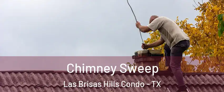 Chimney Sweep Las Brisas Hills Condo - TX