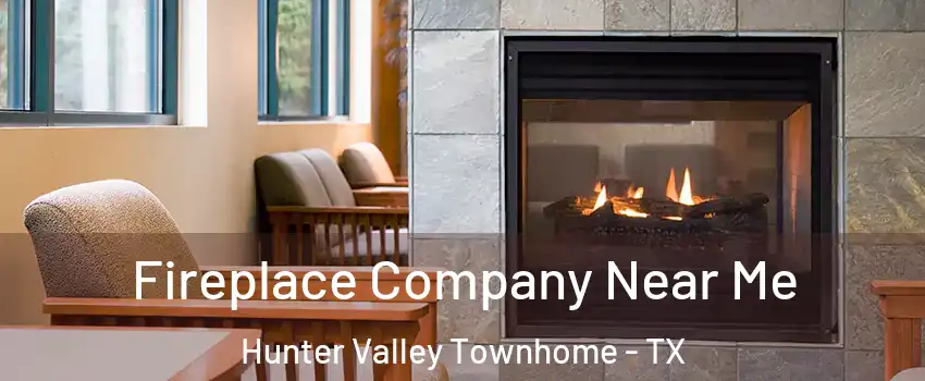 Fireplace Company Near Me Hunter Valley Townhome - TX