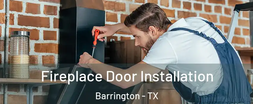 Fireplace Door Installation Barrington - TX