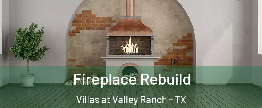 Fireplace Rebuild Villas at Valley Ranch - TX
