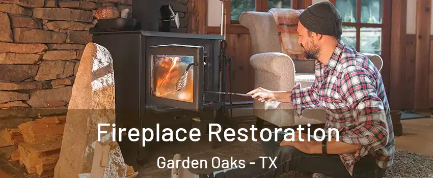 Fireplace Restoration Garden Oaks - TX