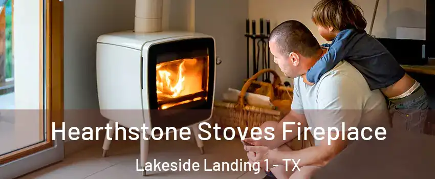 Hearthstone Stoves Fireplace Lakeside Landing 1 - TX