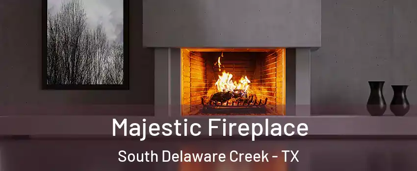 Majestic Fireplace South Delaware Creek - TX
