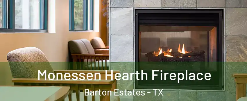 Monessen Hearth Fireplace Barton Estates - TX