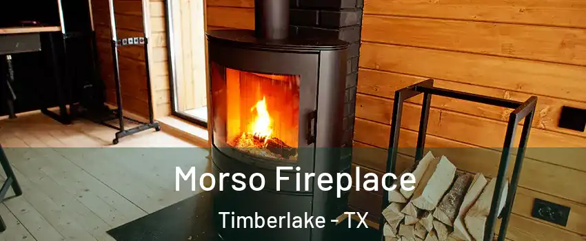 Morso Fireplace Timberlake - TX