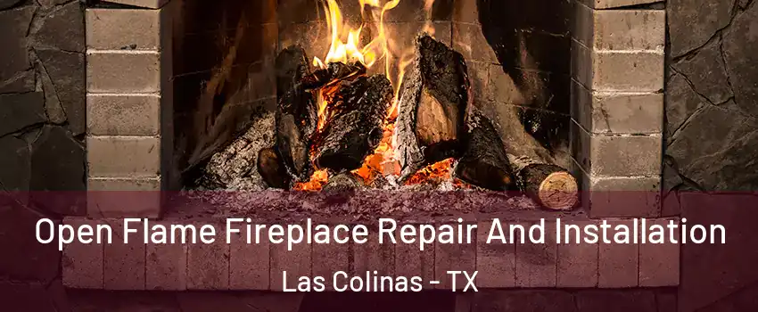Open Flame Fireplace Repair And Installation Las Colinas - TX