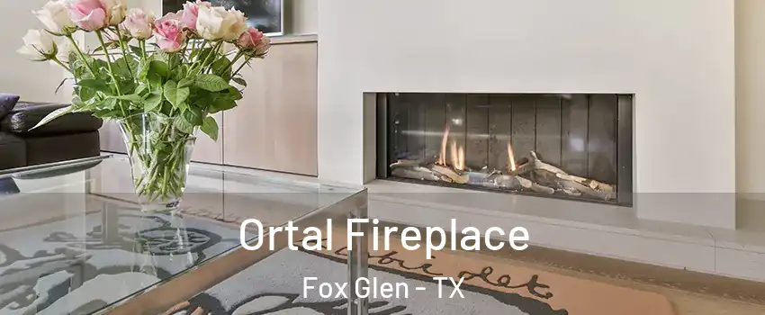 Ortal Fireplace Fox Glen - TX