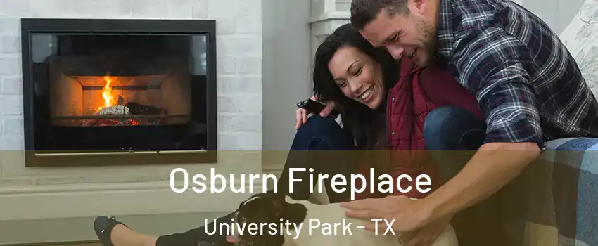 Osburn Fireplace University Park - TX