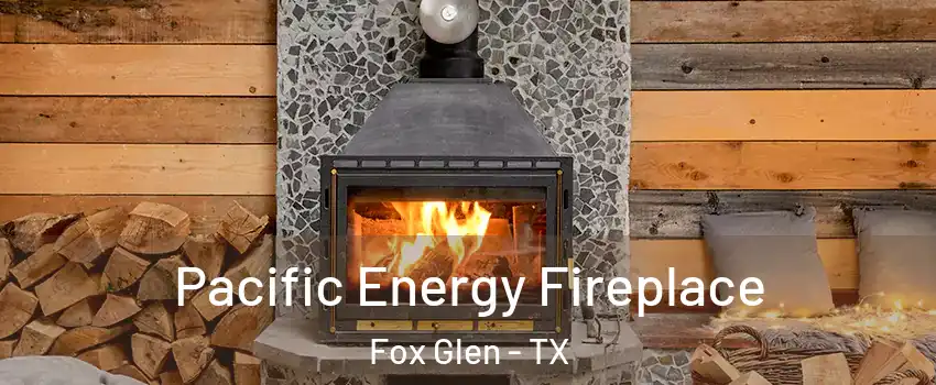 Pacific Energy Fireplace Fox Glen - TX
