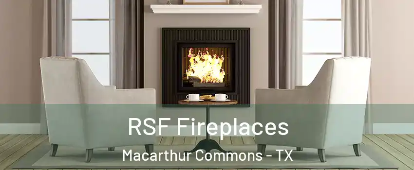 RSF Fireplaces Macarthur Commons - TX
